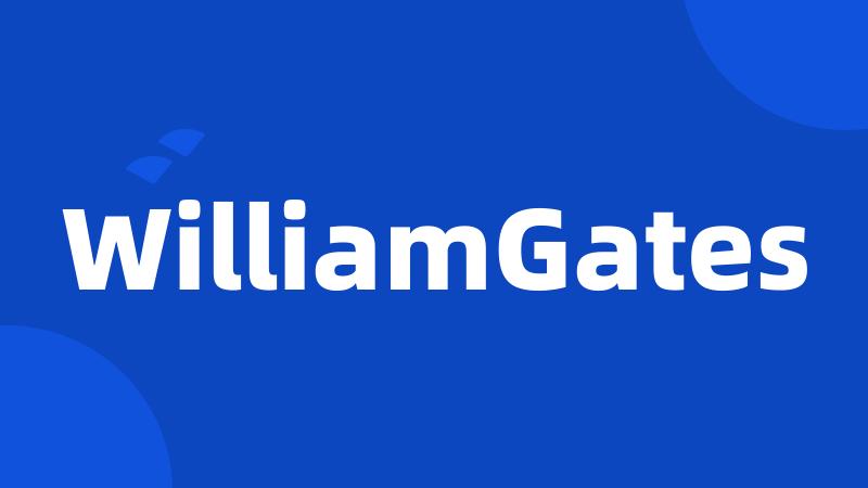 WilliamGates