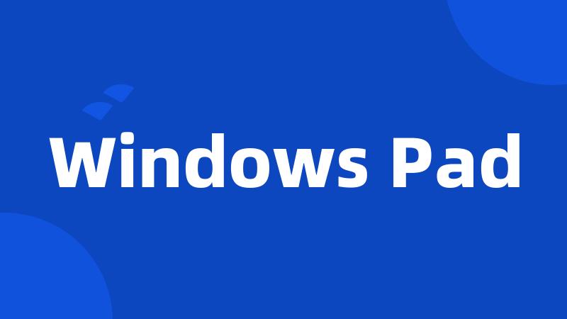 Windows Pad