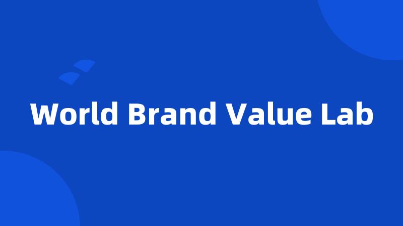 World Brand Value Lab
