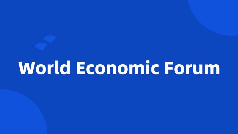 World Economic Forum