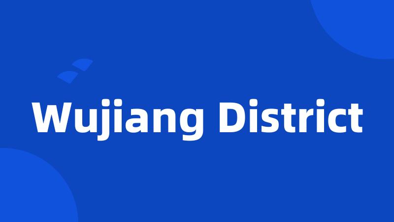 Wujiang District
