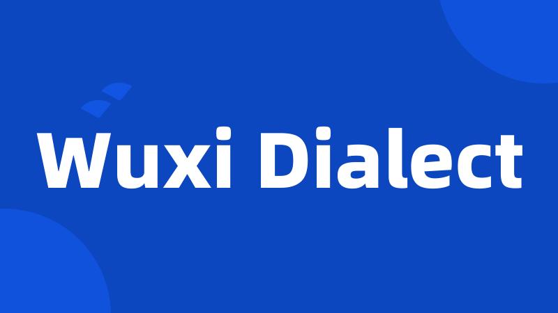 Wuxi Dialect