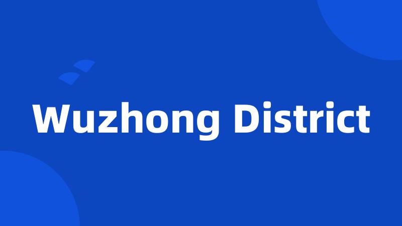 Wuzhong District