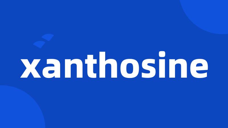 xanthosine