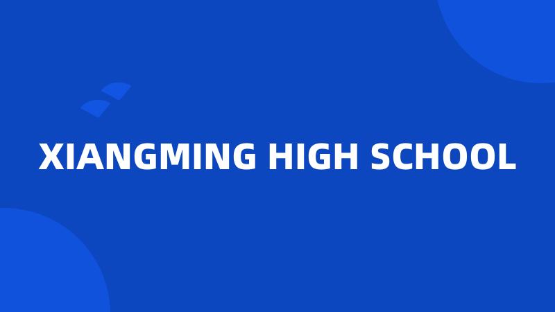 XIANGMING HIGH SCHOOL