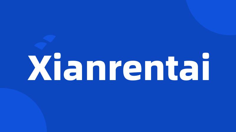 Xianrentai