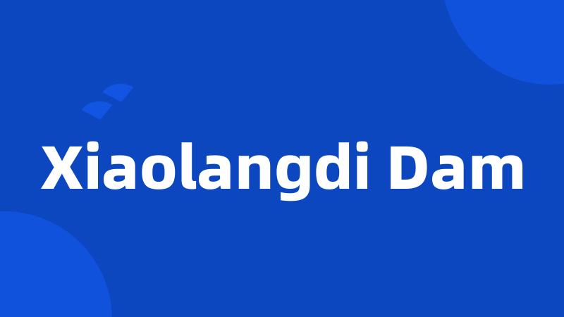 Xiaolangdi Dam
