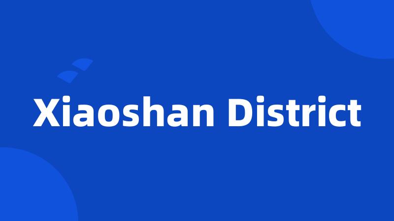 Xiaoshan District