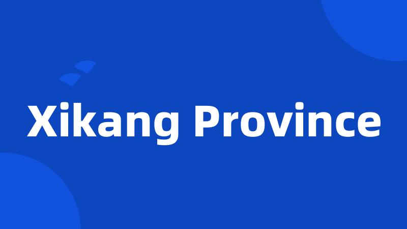 Xikang Province