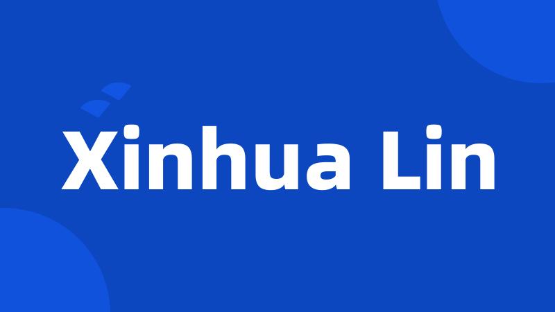 Xinhua Lin