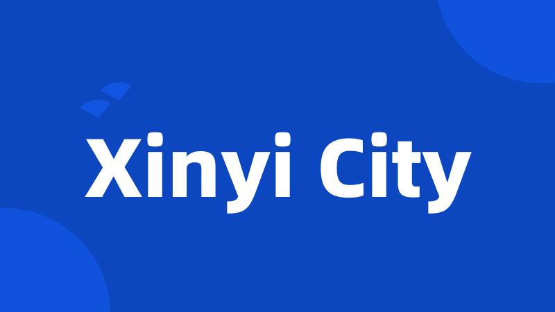 Xinyi City
