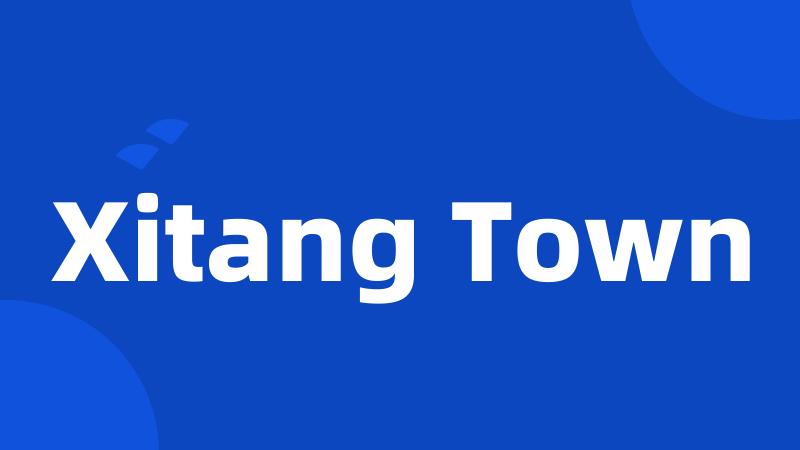 Xitang Town