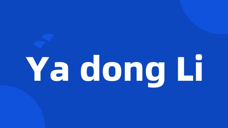 Ya dong Li