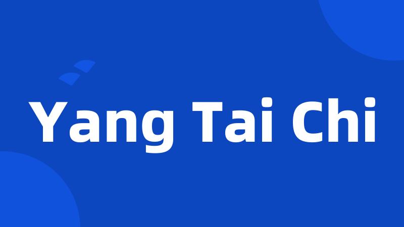 Yang Tai Chi