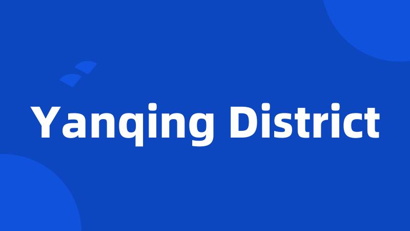 Yanqing District
