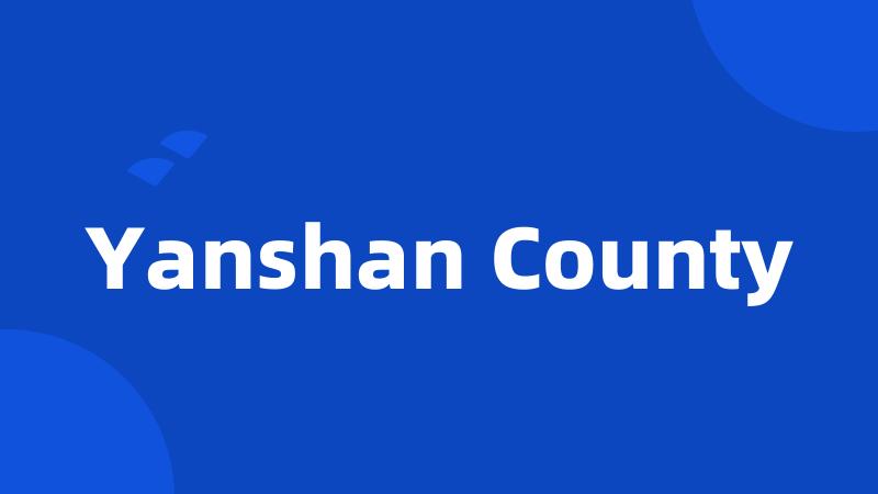 Yanshan County