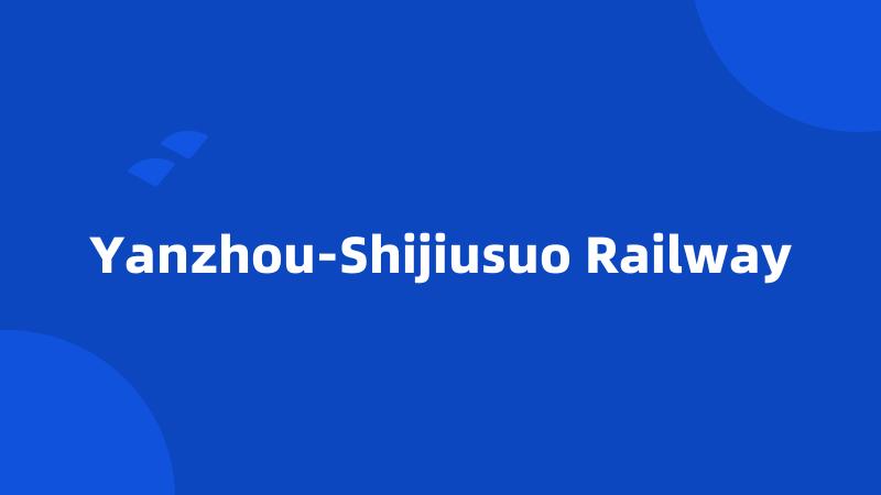Yanzhou-Shijiusuo Railway