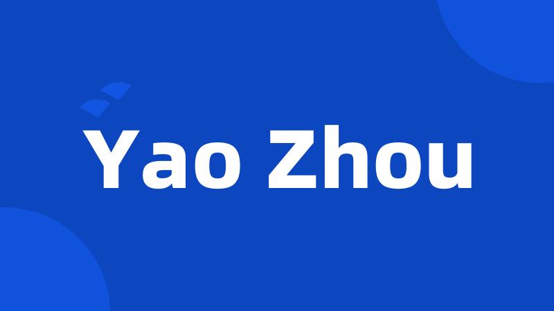 Yao Zhou