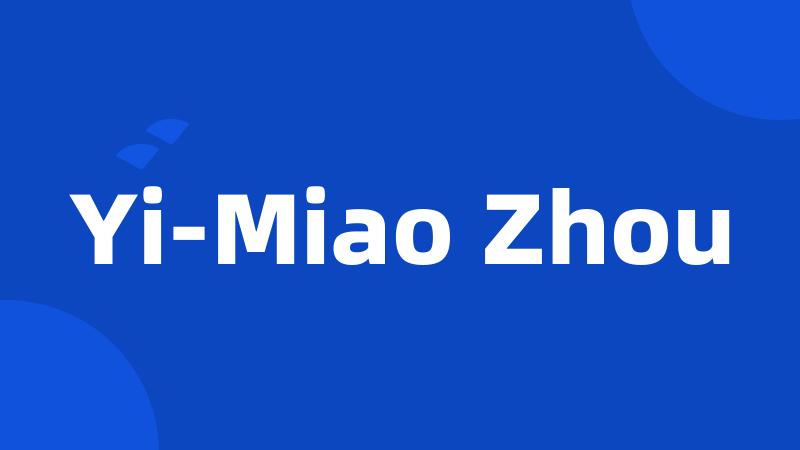 Yi-Miao Zhou