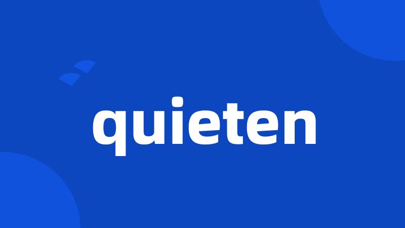 quieten