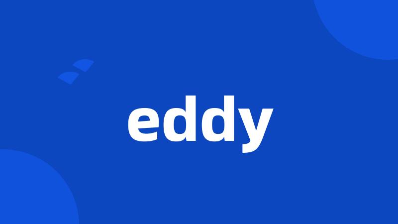 eddy