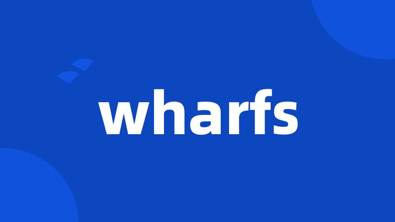 wharfs
