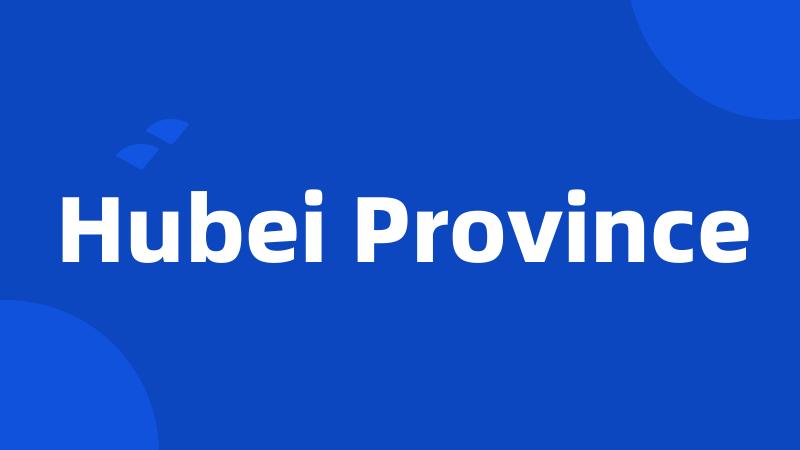 Hubei Province