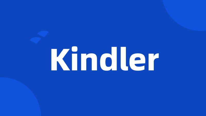 Kindler