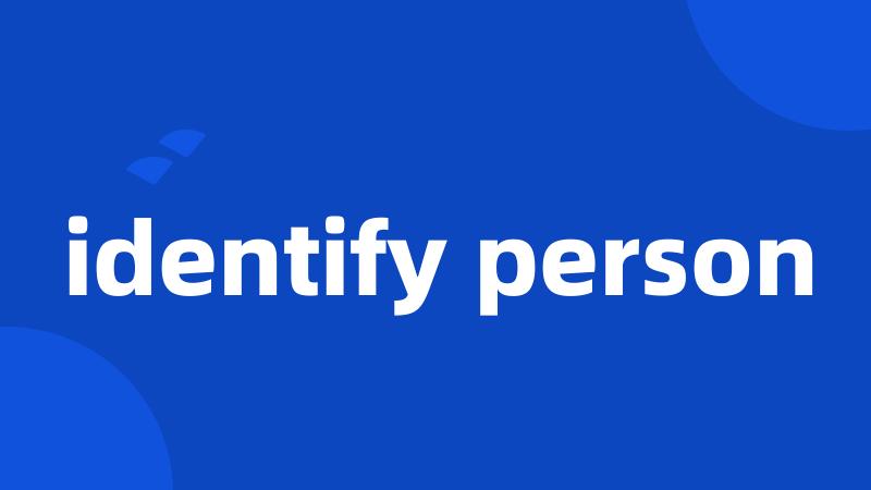 identify person
