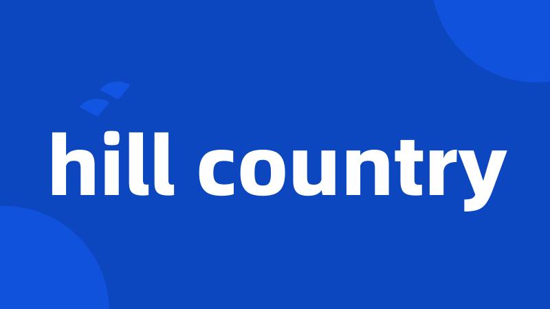 hill country