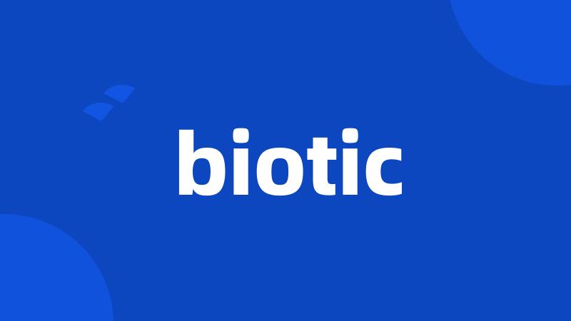 biotic