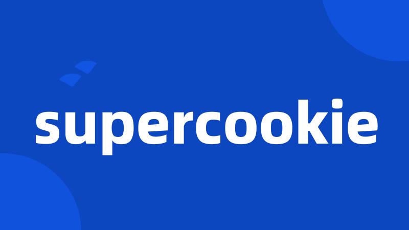 supercookie