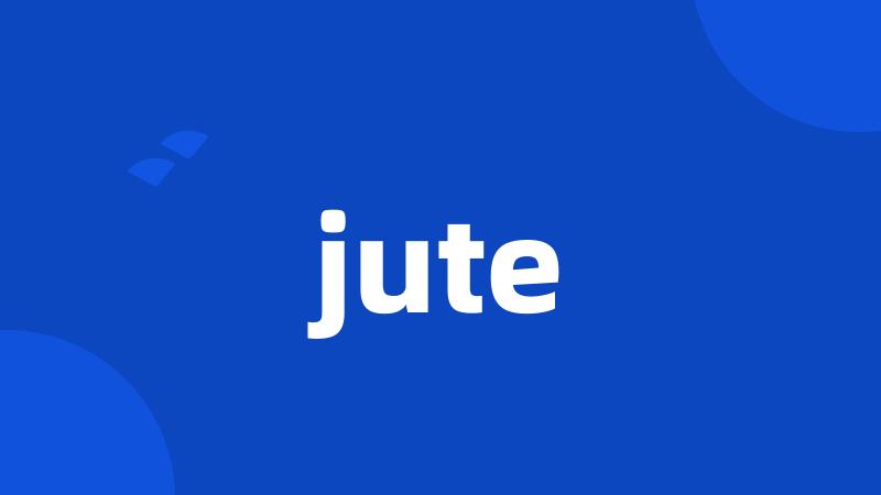 jute