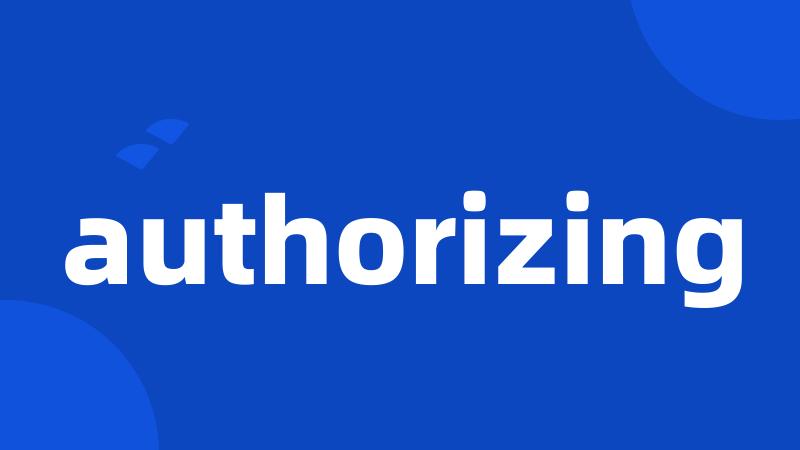 authorizing