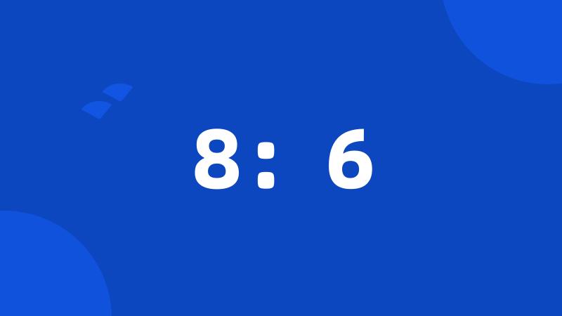 8:6