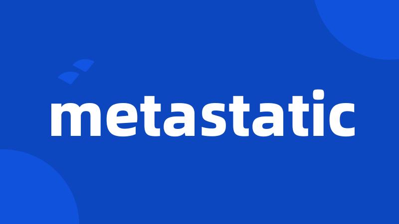 metastatic