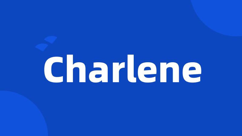 Charlene
