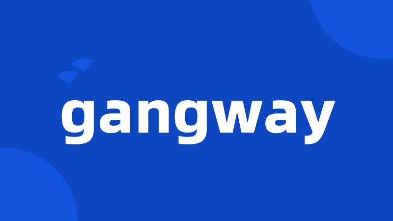gangway