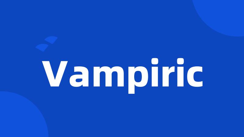 Vampiric