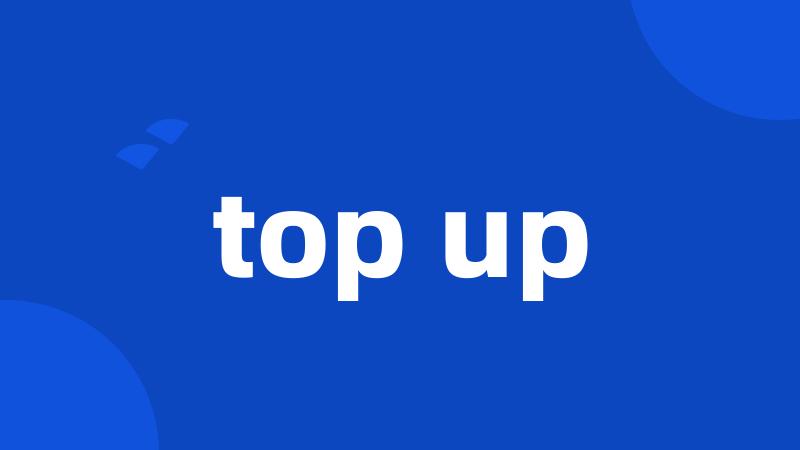 top up