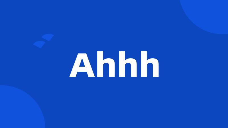 Ahhh