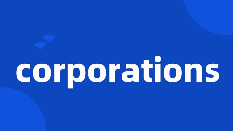 corporations