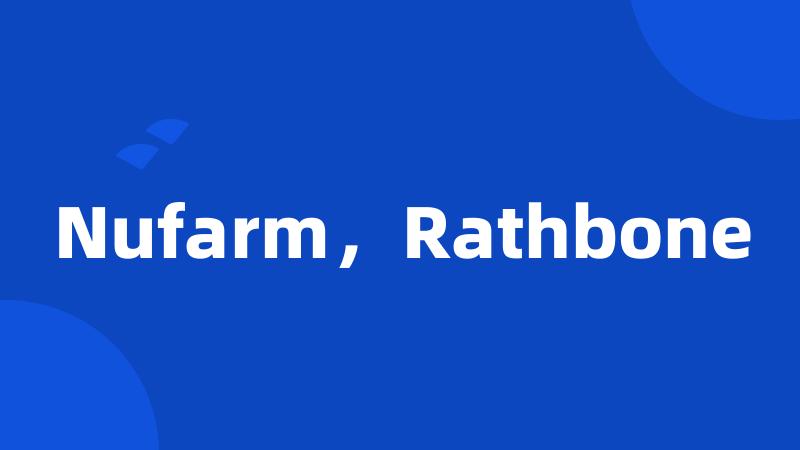 Nufarm，Rathbone