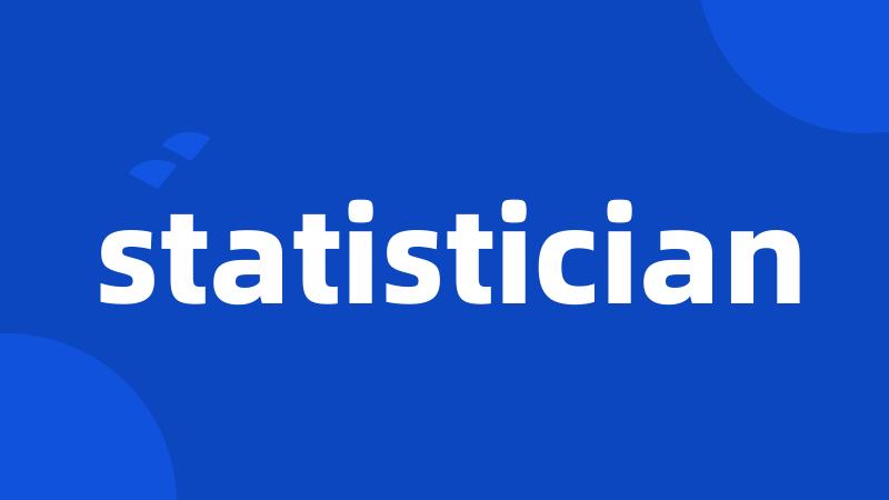 statistician