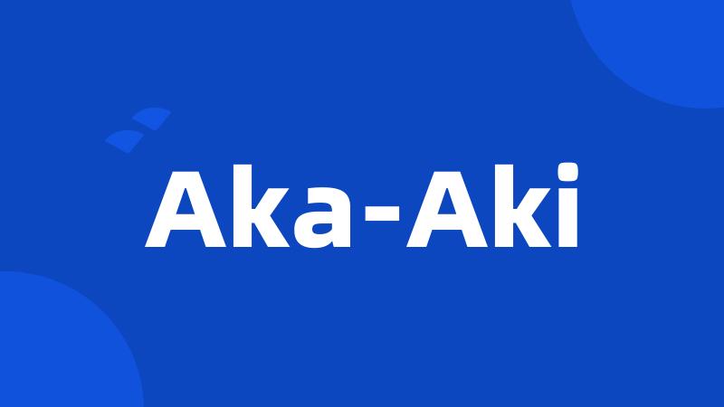 Aka-Aki