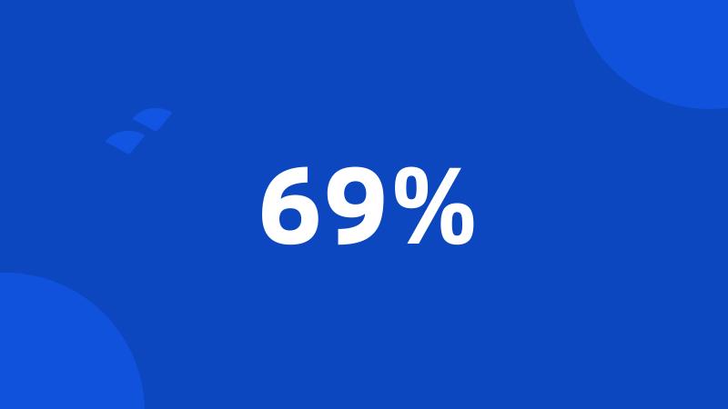69%