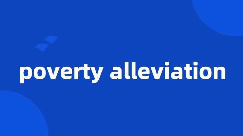 poverty alleviation