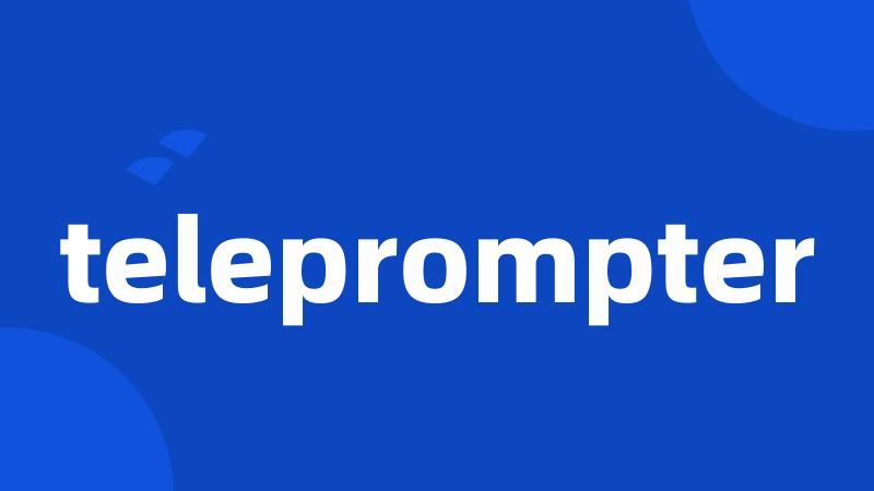 teleprompter