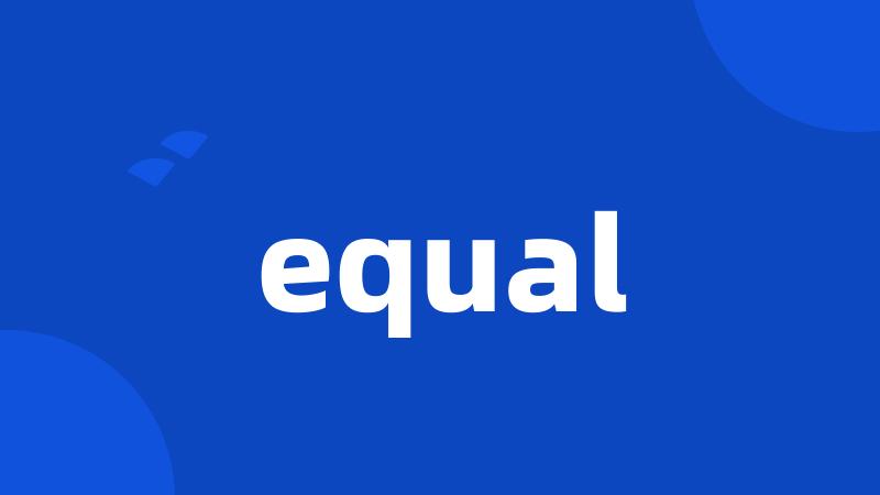 equal