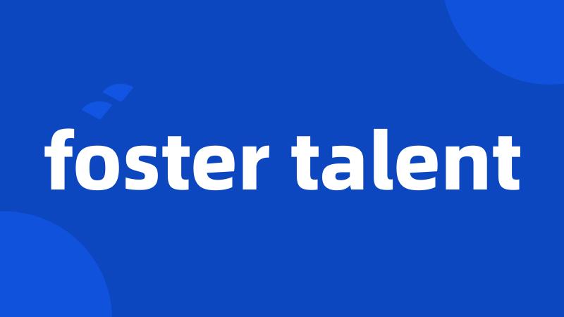 foster talent
